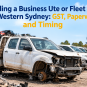 Selling a Business Ute or Fleet Car in Western Sydney GST, Paperwork and Timing